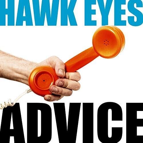 Hawk Eyes - Advice - Gimme Radio