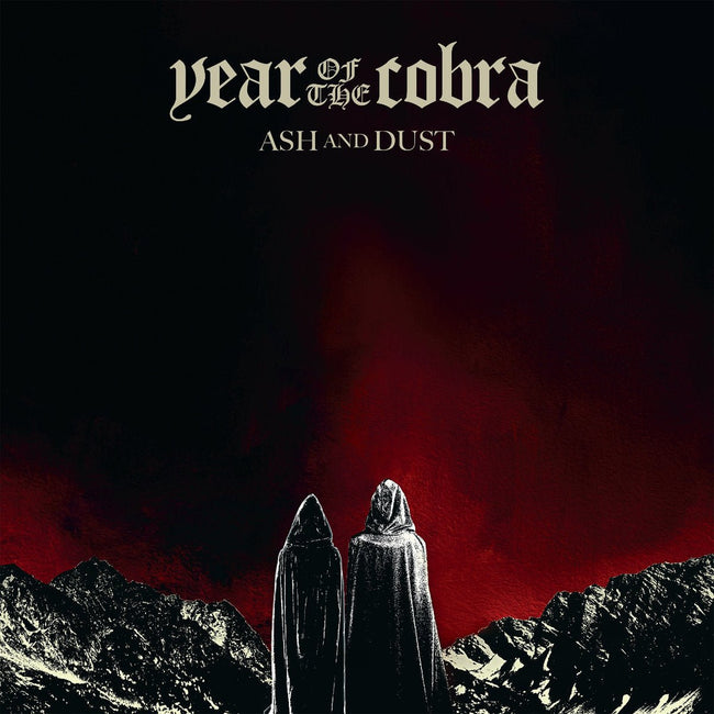 Year of the Cobra - Ash and Dust - Gimme Radio