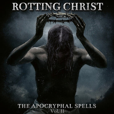 Rotting Christ - The Apocryphal Spells