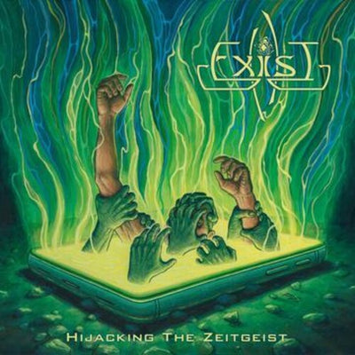 Exist - Hijacking The Zeitgeist (Green Vinyl)