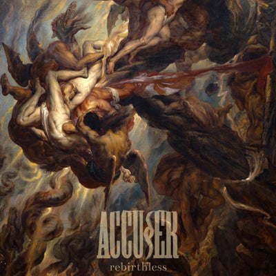 Accuser - Rebirthless (Pre Order)