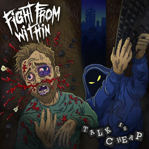 Fight From Within - Talk Is Cheap - Gimme Radio