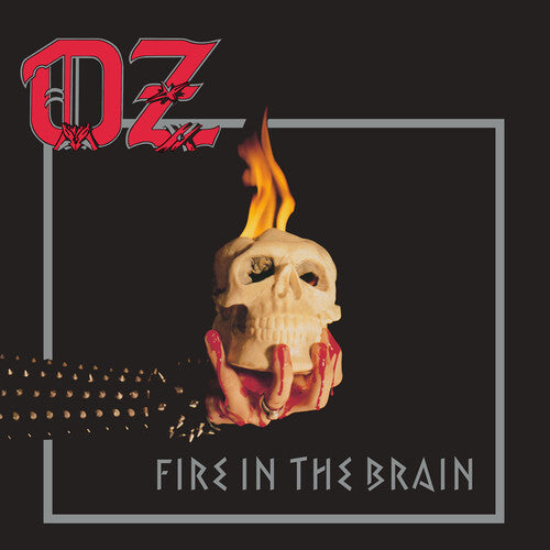 The Oz - Fire in the Brain (Pre Order)