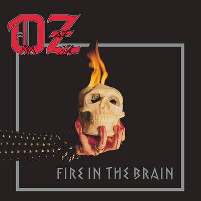 The Oz - Fire in the Brain (Pre Order)