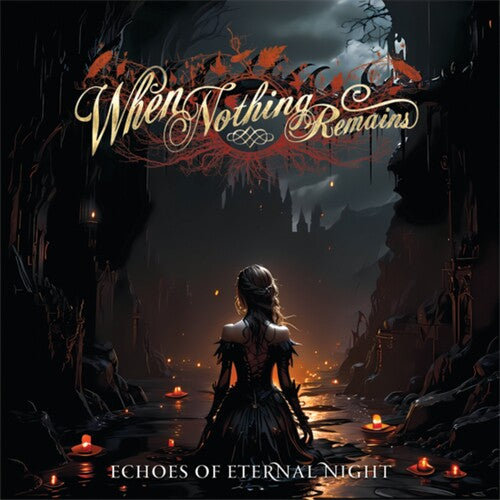 WHEN NOTHING REMAINS - Echoes Of Eternal Night - Gimme Radio