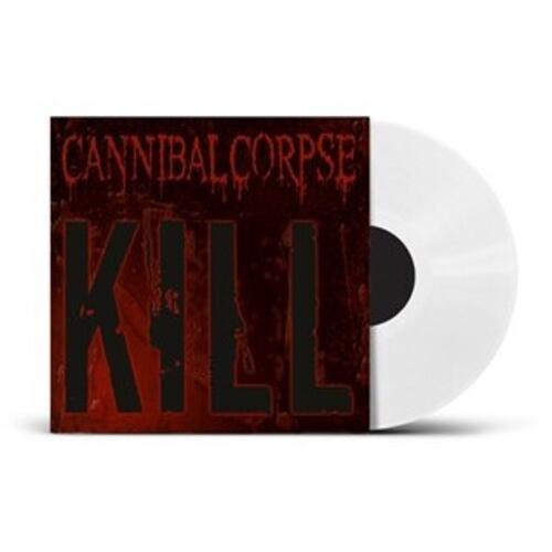 Cannibal Corpse - Kill (UK Exclusive White Vinyl, Import) (Pre Order) - Gimme Radio