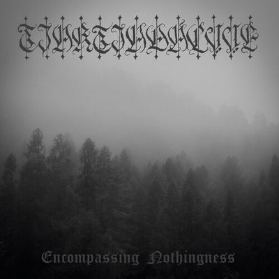 Tjaktjadalvve - Encompassing Nothingness