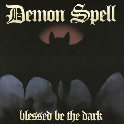 Demon Spell - Blessed Be The Dark (Vinyl) (Pre Order)