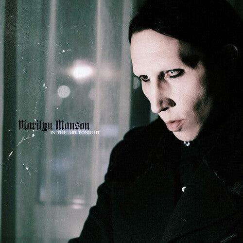 Marilyn Manson - In The Air Tonight - Picture Disc