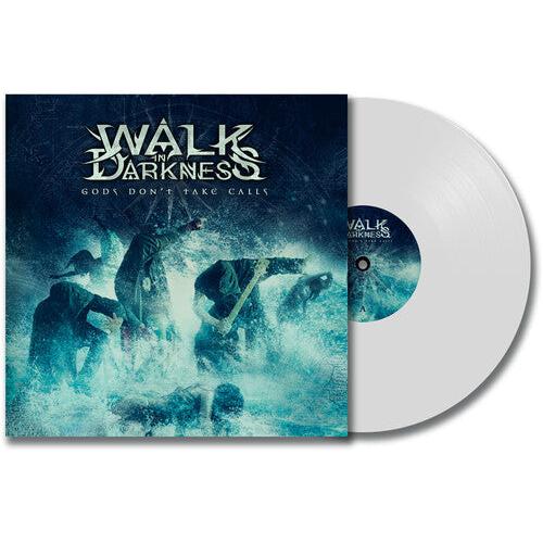 Walk in Darkness - Gods Don't Take Calls - White Bonus Track Limited Edition