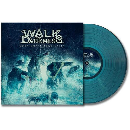 Walk in Darkness - Gods Don't Take Calls - Turquoise Limited Edition Bonus Track