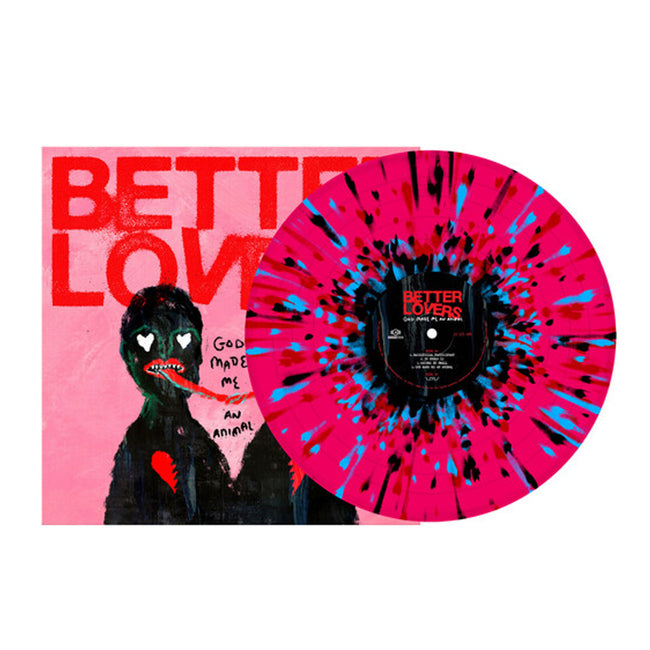 Better Lovers - God Made Me an Animal (Pink, Black, Turquoise and Red Splatter)