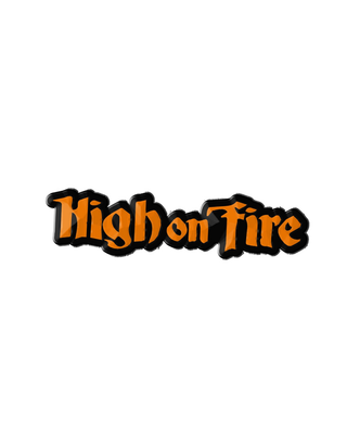High on Fire Enamel Pin