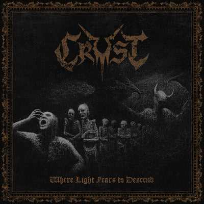 Crust - Where Light Fears to Descend (Limited Edition Digipack Packaging)