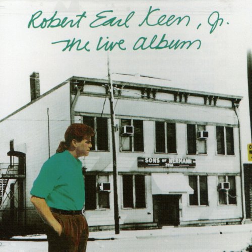 Robert Earl Keen, Jr. - The Live Album