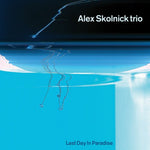 Alex Skolnick - Last Day In Paradise - Gimme Radio