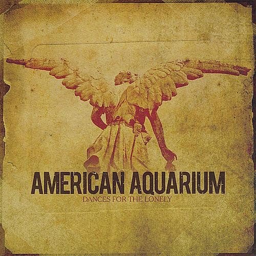 American Aquarium - Dances For The Lonely - Gimme Radio