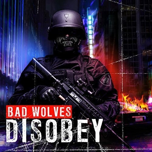 Bad Wolves - Disobey - Gimme Radio