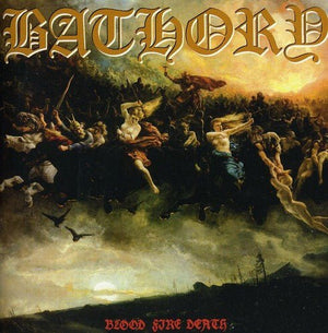 Bathory - Blood Fire Death - Gimme Radio