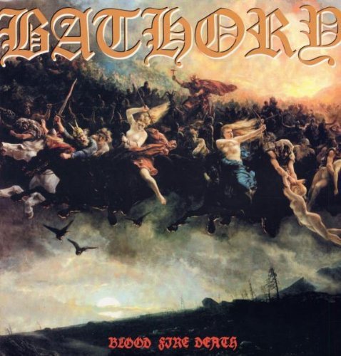 Bathory - Blood Fire Death - Gimme Radio