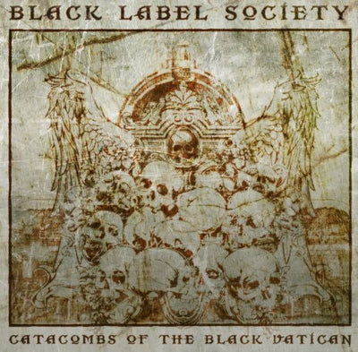 Black Label Society - Catacombs Of The Black Vatican