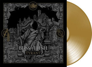 Bliss Of Flesh - Tyrant - Gimme Radio