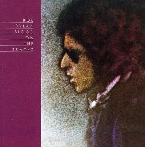 Bob Dylan - Blood On The Tracks - Gimme Radio