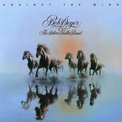 Bob Seger - Against The Wind
