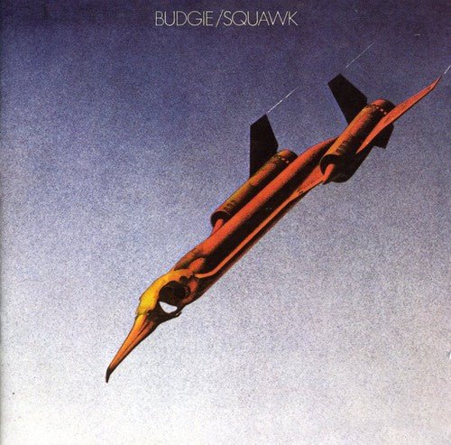 Budgie - Squawk - Gimme Radio