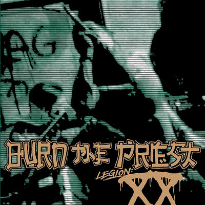 Burn the Priest - Legion: XX