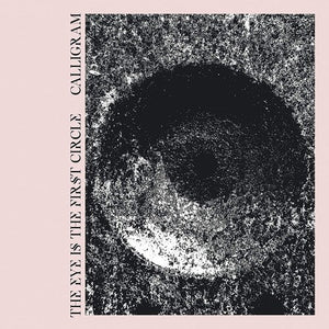 Calligram - The Eye is the First Circle - Gimme Radio