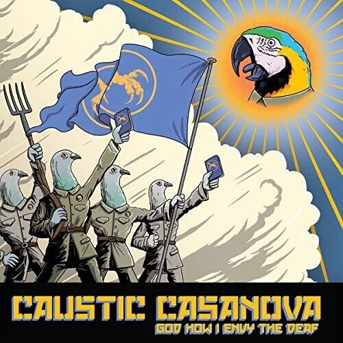 Caustic Casanova - God How I Envy The Deaf - Gimme Radio