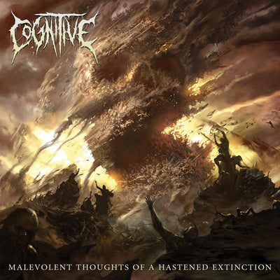Cognitive - Malevolent Thoughts Of A Hastened Extinction