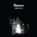 Dawes - Stories Don'T End - Gimme Radio