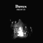Dawes - Stories Don'T End - Gimme Radio