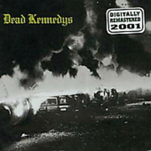 Dead Kennedys - Fresh Fruit For Rotting Vegetables - Gimme Radio