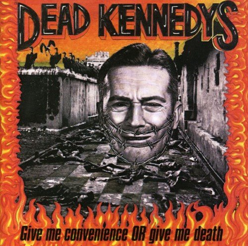 Dead Kennedys - Give Me Convenience Or Give Me Death - Gimme Radio