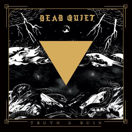 Dead Quiet - Truth And Ruin - Gimme Radio