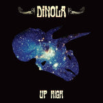Dinola - Up High - Gimme Radio