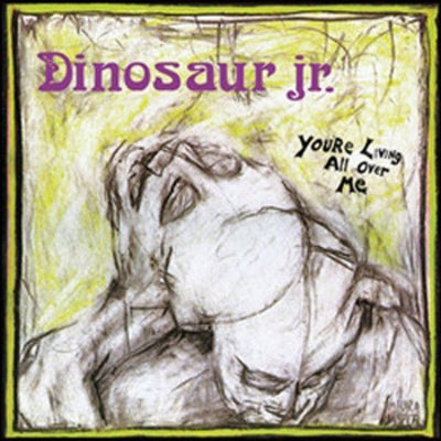 Dinosaur Jr. - You'Re Living All Over Me