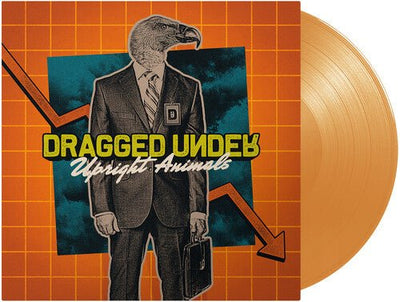 Dragged Under - Upright Animals (Transparent Orange Vinyl)