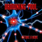 Drowning Pool - Strike a Nerve - Gimme Radio
