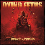 Dying Fetus - Reign Supreme - Gimme Radio