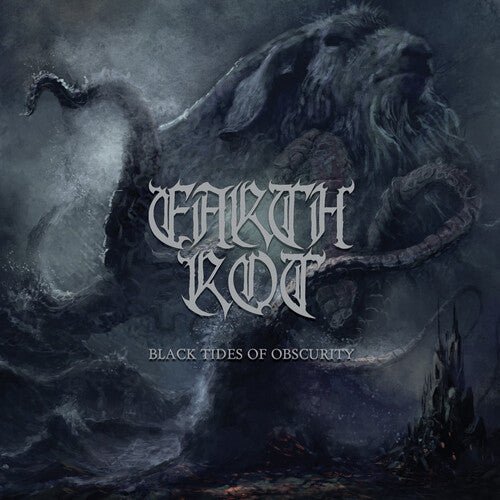 Earth Rot - Black Tides Of Obscurity - Gimme Radio