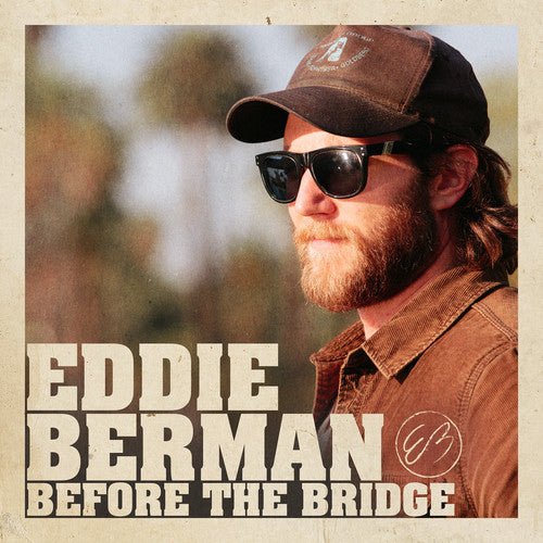 Eddie Berman - Before The Bridge - Gimme Radio
