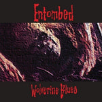 Entombed - Wolverine Blues - Gimme Radio