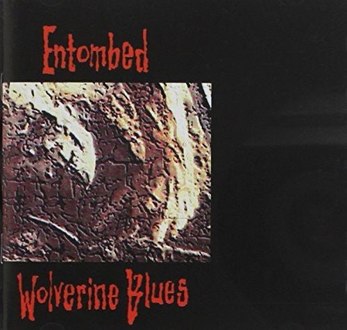 Entombed - Wolverine Blues - Gimme Radio