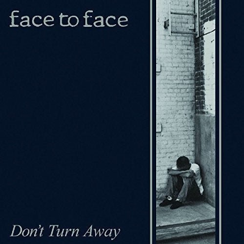 Face To Face - Don'T Turn Away - Gimme Radio