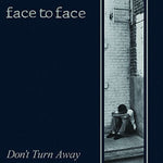 Face To Face - Don'T Turn Away - Gimme Radio