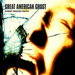 Great American Ghost - Power Through Terror - Gimme Radio